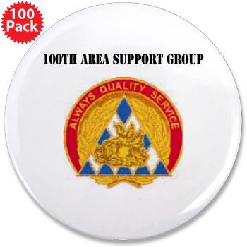 100ASG - M01 - 01 - 100th Area Support Group with Text - 3.5" Button (100 pack)