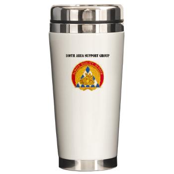 100ASG - M01 - 03 - 100th Area Support Group with Text - Ceramic Travel Mug