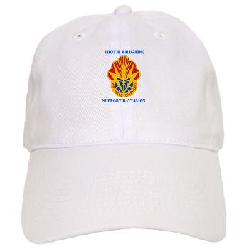 100BSB - A01 - 01 - DUI - 100th Brigade - Support Battalion with Text - Cap