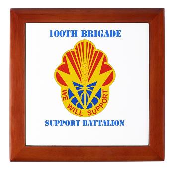 100BSB - M01 - 03 - DUI - 100th Brigade - Support Battalion with Text - Keepsake Box