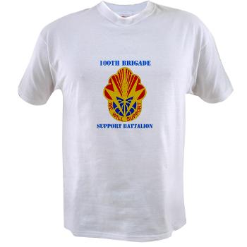 100BSB - A01 - 04 - DUI - 100th Brigade - Support Battalion with Text - Value T-Shirt
