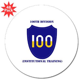 100DIT - M01 - 01 - SSI - 100th Division (Institutional Training) with Text - 3" Lapel Sticker (48 pk)