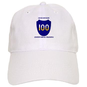100DIT - A01 - 01 - SSI - 100th Division (Institutional Training) with Text - Cap