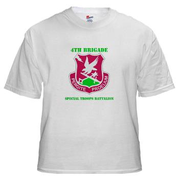 101ABN4BSTB - A01 - 04 - DUI - 4th Bde - Special Troops Bn with Text - White T-Shirt