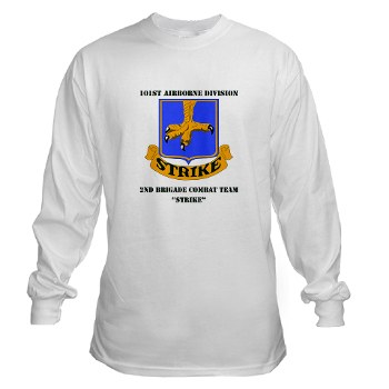 101ABN2BCTS - A01 - 03 - DUI - 2nd BCT - Strike with Text - Long Sleeve T-Shirt