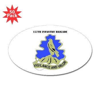 157IB - M01 - 01 - DUI - 157th Infantry Brigade with Text Sticker (Oval 50 pk)