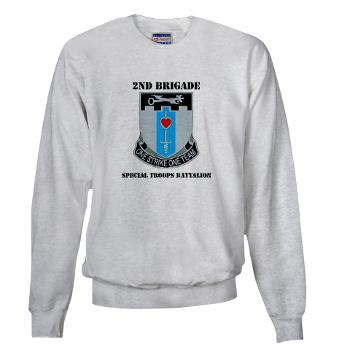101ABN2BSTB - A01 - 03 - DUI - 2nd Brigade - Special Troops Battalion with Text Sweatshirt
