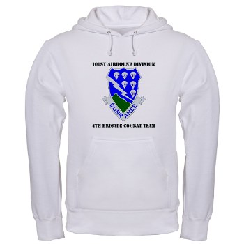 101ABN4BCT - A01 - 03 - DUI - 4th BCT with text - Hooded Sweatshirt