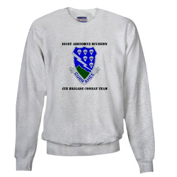 101ABN4BCT - A01 - 03 - DUI - 4th BCT with text - Sweatshirt