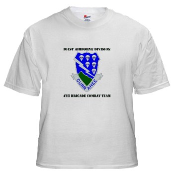 101ABN4BCT - A01 - 04 - DUI - 4th BCT with text - White t-Shirt