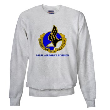 101ABN - A01 - 03 - DUI - 101st Airborne Division with Text Sweatshirt