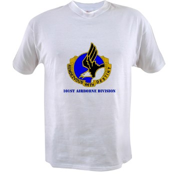 101ABN - A01 - 04 - DUI - 101st Airborne Division with Text Value T-Shirt
