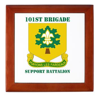 101BSB - M01 - 03 - DUI - 101st Bde - Support Bn with Text - Keepsake Box