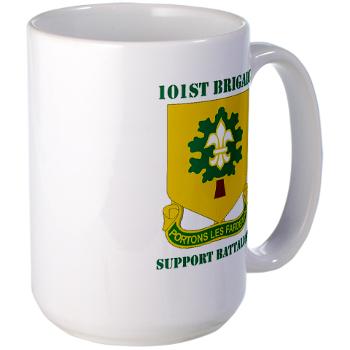 101BSB - M01 - 03 - DUI - 101st Bde - Support Bn with Text - Large Mug