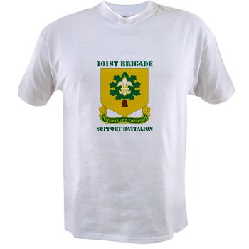 101BSB - A01 - 04 - DUI - 101st Bde - Support Bn with Text - Value T-shirt - Click Image to Close
