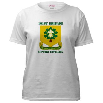 101BSB - A01 - 04 - DUI - 101st Bde - Support Bn with Text - Women's T-Shirt