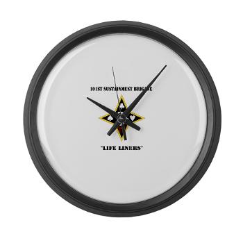 101SB - M01 - 04 - DUI - 101st Sustainment Brigade "Life Liners" with Text - Large Wall Clock