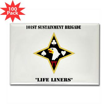 101SB - M01 - 01 - DUI - 101st Sustainment Brigade "Life Liners" with Text - Rectangle Magnet (100 pack)
