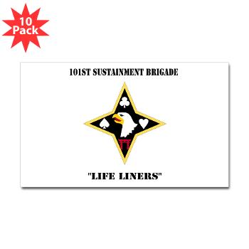 101SB - M01 - 01 - DUI - 101st Sustainment Brigade "Life Liners" with Text - Sticker (Rectangle 10 pk)