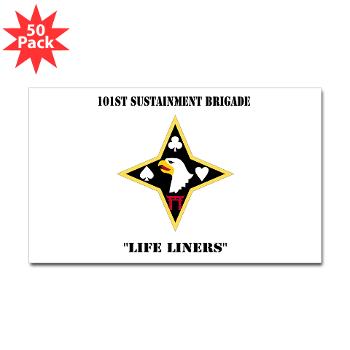 101SB - M01 - 01 - DUI - 101st Sustainment Brigade "Life Liners" with Text - Sticker (Rectangle 50 pk)