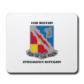 103MIB - M01 - 03 - DUI - 103rd Military Intelligence Battalion with Text - Mousepad