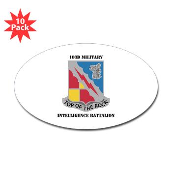 103MIB - M01 - 01 - DUI - 103rd Military Intelligence Battalion with Text - Sticker (Oval 10 pk)