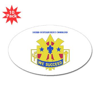 103SC - M01 - 01 - DUI-103rd Sustainment Command with Text - Sticker (Oval 10 pk) - Click Image to Close
