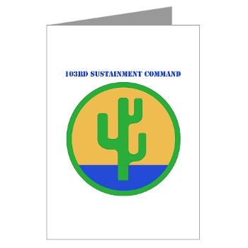 103SC - M01 - 02 - SSI -103rd Sustainment Command with Text - Greeting Cards (Pk of 10)