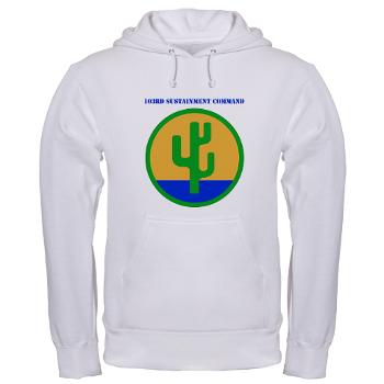 103SC - A01 - 03 - SSI -103rd Sustainment Command with Text - Hooded Sweatshirt - Click Image to Close