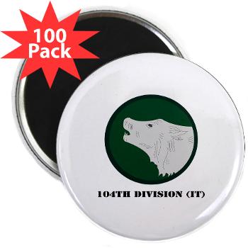 104DIT - M01 - 01 - 104th Division (IT) with Text - 2.25" Magnet (100 pack) - Click Image to Close