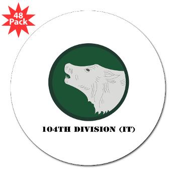 104DIT - M01 - 01 - 104th Division (IT) with Text - 3" Lapel Sticker (48 pk)