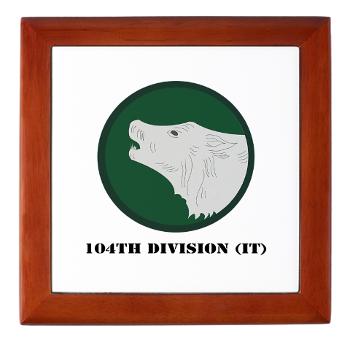 104DIT - M01 - 03 - 104th Division (IT) with Text - Keepsake Box