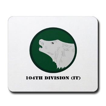 104DIT - M01 - 03 - 104th Division (IT) with Text - Mousepad