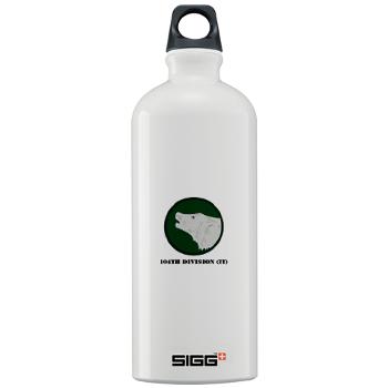 104DIT - M01 - 03 - 104th Division (IT) with Text - Sigg Water Bottle 1.0L