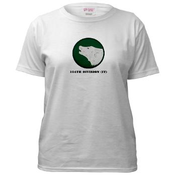 104DIT - A01 - 04 - 104th Division (IT) with Text - Women's T-Shirt