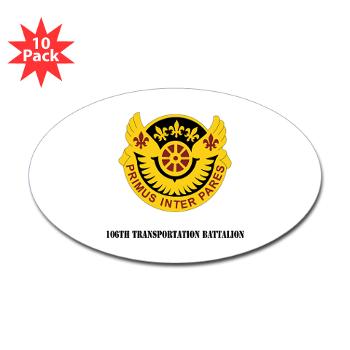 106TB - M01 - 01 - DUI - 106th Transportation Battalion with Text - Sticker (Oval 10 pk)