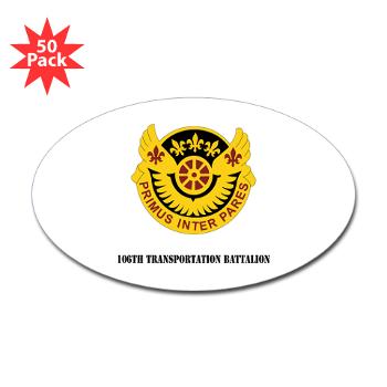 106TB - M01 - 01 - DUI - 106th Transportation Battalion with Text - Sticker (Oval 50 pk)