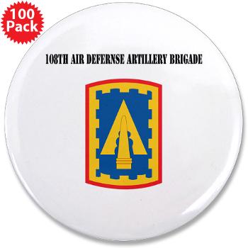 108ADAB - M01 - 01 - SSI - 108th Air Defernse Artillery Brigade with Text - 3.5" Button (100 pack)
