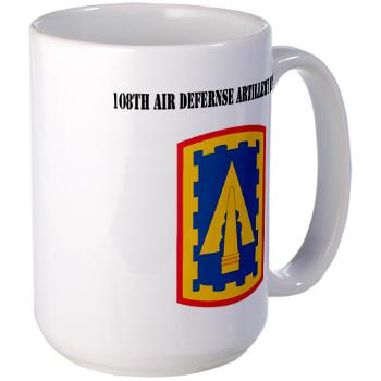 108ADAB - M01 - 03 - SSI - 108th Air Defernse Artillery Brigade with Text - Large Mug