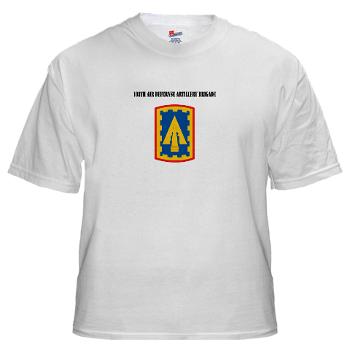 108ADAB - A01 - 04 - SSI - 108th Air Defernse Artillery Brigade with Text - White t-Shirt