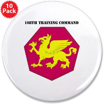108TC - M01 - 01 - SSI - 108th Training Command with Text - 3.5" Button (10 pack)
