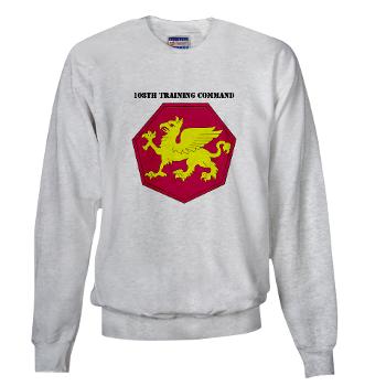 108TC - A01 - 03 - SSI - 108th Training Command with Text - Sweatshirt - Click Image to Close