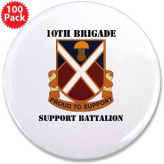 10BSB - M01 - 01 - DUI - 10th Brigade - Support Battalion with Text 3.5" Button (100 pack)