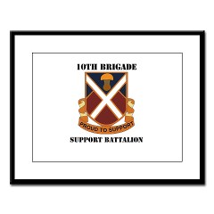 10BSB - M01 - 02 - DUI - 10th Brigade - Support Battalion with Text Large Framed Print