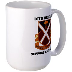 10BSB - M01 - 03 - DUI - 10th Brigade - Support Battalion with Text Large Mug