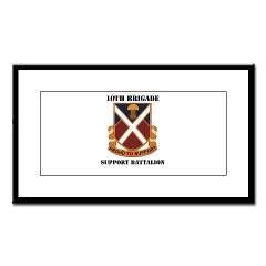 10BSB - M01 - 02 - DUI - 10th Brigade - Support Battalion with Text Small Framed Print