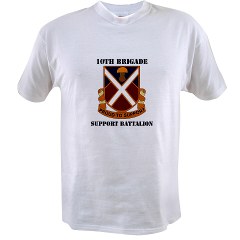 10BSB - A01 - 04 - DUI - 10th Brigade - Support Battalion with Text Value T-Shirt