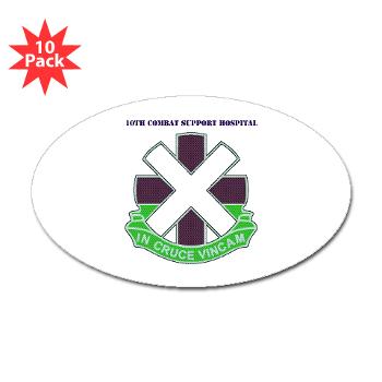 10CSH - M01 - 01 - DUI - 10th Combat Support Hospital with Text Sticker (Oval 10 pk)