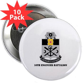 10EB - M01 - 01 - DUI - 10th Engineer Battalion with Text - 2.25" Button (10 pack)