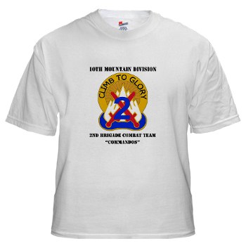 10MTN2BCTC - A01 - 04 - DUI - 2nd BCT - Commandos with Text - White t-Shirt